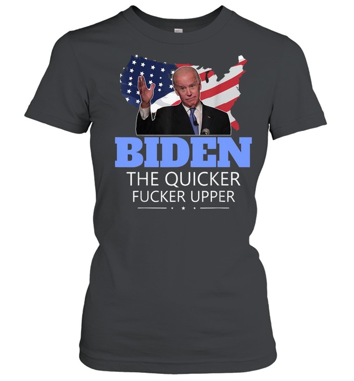 TOP Bidens The Quickers Fucker Uppers American Flag shirt Classic Women's T-shirt