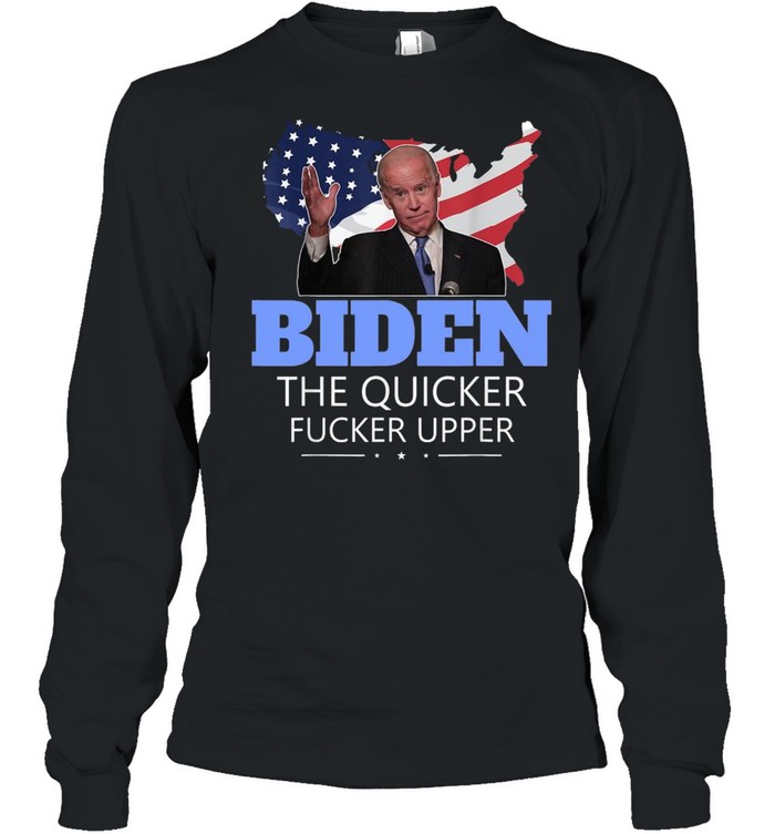 TOP Bidens The Quickers Fucker Uppers American Flag shirt Long Sleeved T-shirt