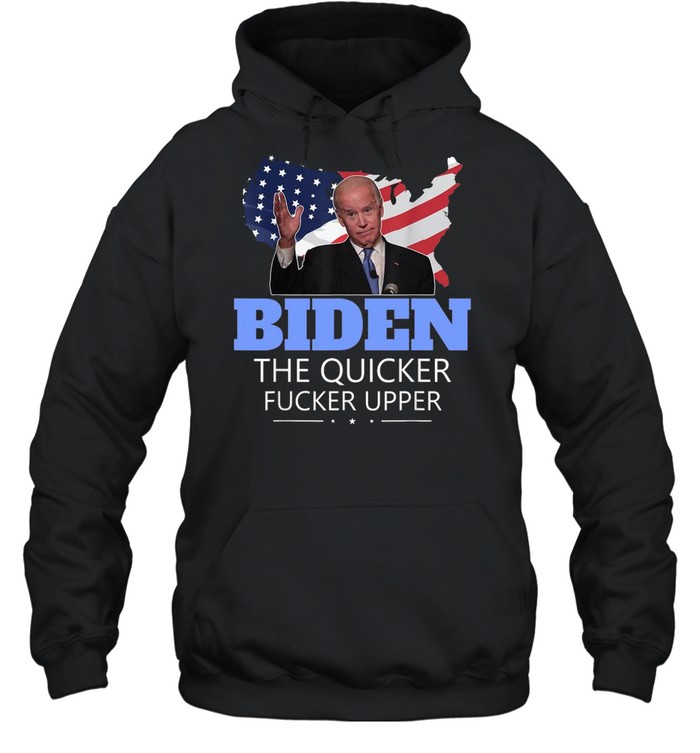 TOP Bidens The Quickers Fucker Uppers American Flag shirt Unisex Hoodie