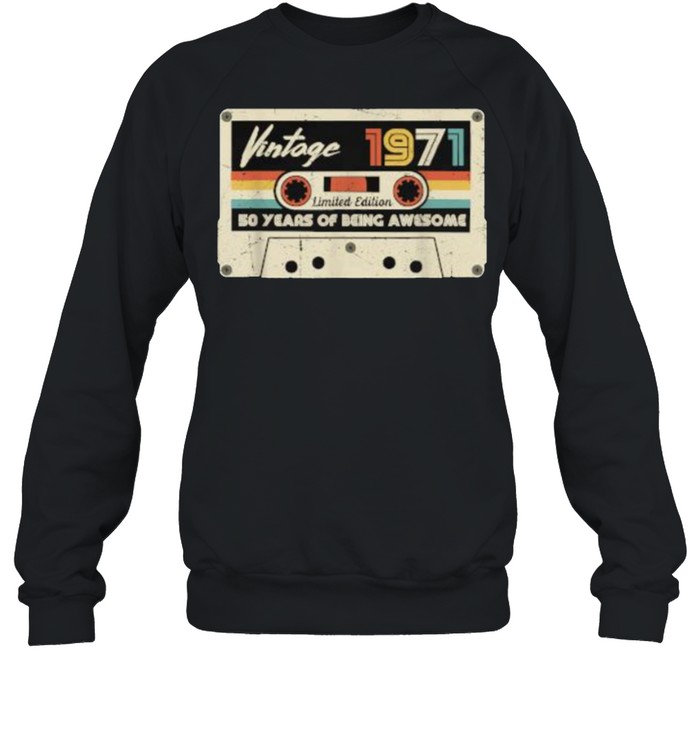 Vintage 1971 Retro Cassette 50th Birthday 50 Years Old T- Unisex Sweatshirt