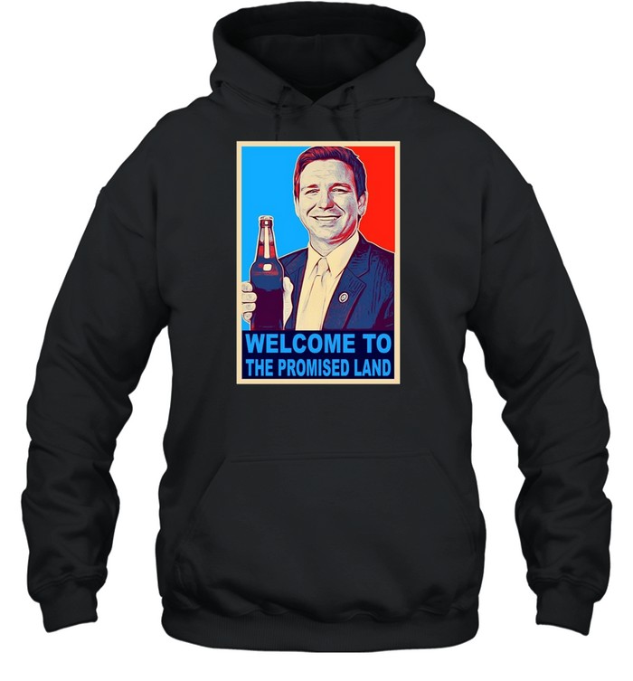 Welcome to the promised land shirt Unisex Hoodie