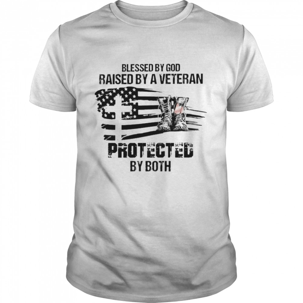 Blessed by God raised by a veteran protected by both shirt Classic Men's T-shirt