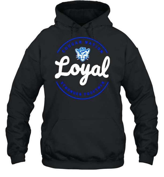 Cougar Nation Loyal stronger together shirt Unisex Hoodie