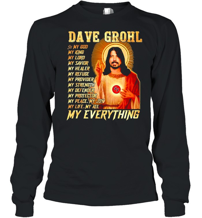 dave grohl my everything shirt Long Sleeved T-shirt