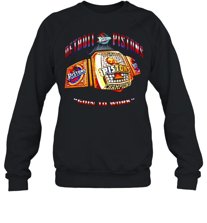 Detroit Pistons going to work shirt Unisex Sweatshirt