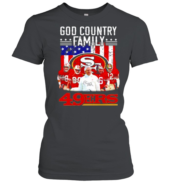 God country family San Francisco 49ers shirt Classic Women's T-shirt