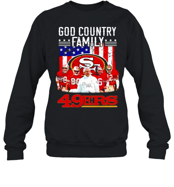 God country family San Francisco 49ers shirt Unisex Sweatshirt