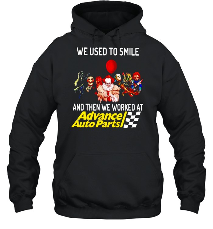 Horror Halloween we used to smile and then we worked at Advance Auto Parts shirt Unisex Hoodie