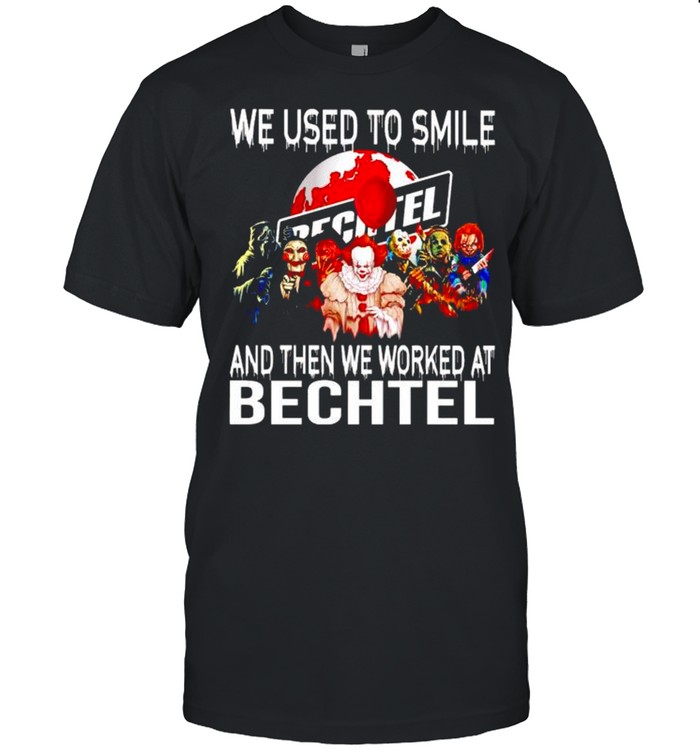 Horror Halloween we used to smile and then we worked at Bechtel shirt Classic Men's T-shirt