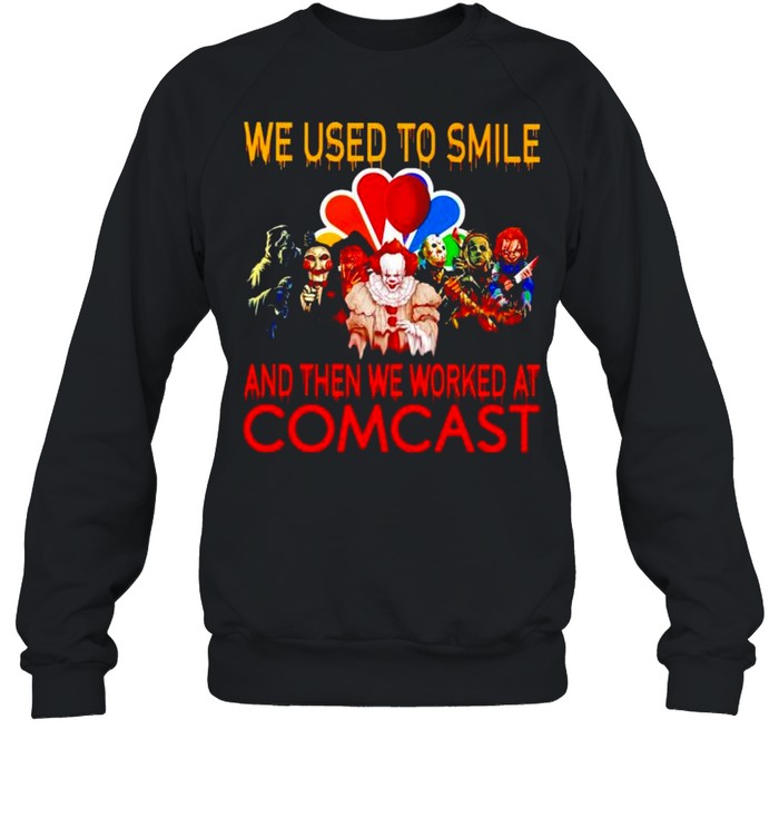 Horror Halloween we used to smile and then we worked at Comcast shirt Unisex Sweatshirt