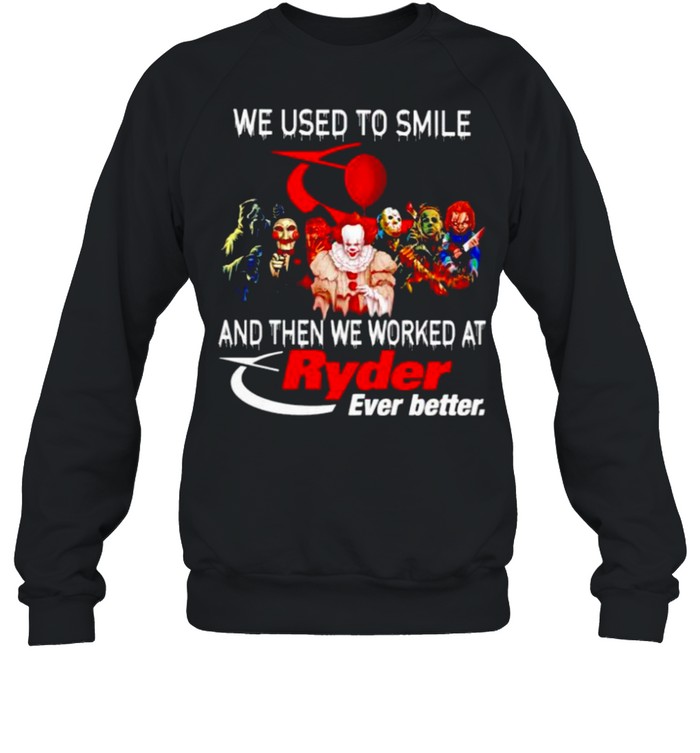 Horror Halloween we used to smile and then we worked at Ryder shirt Unisex Sweatshirt