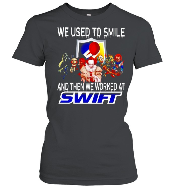 Horror Halloween we used to smile and then we worked at Swift shirt Classic Women's T-shirt