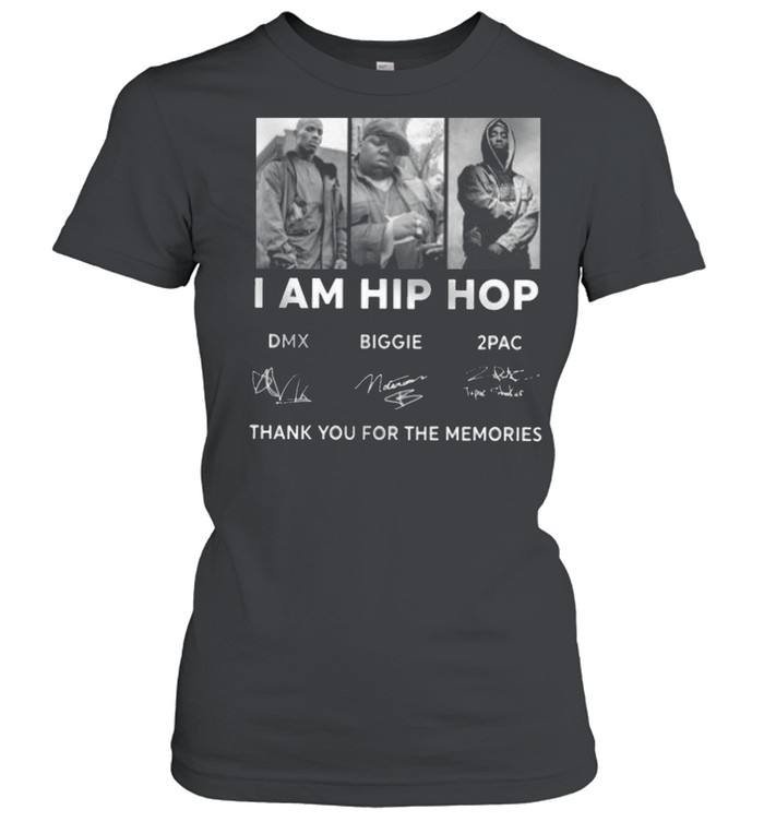 I am hip hop dmz biggie 2pac thank you for the memories shirt Classic Women's T-shirt