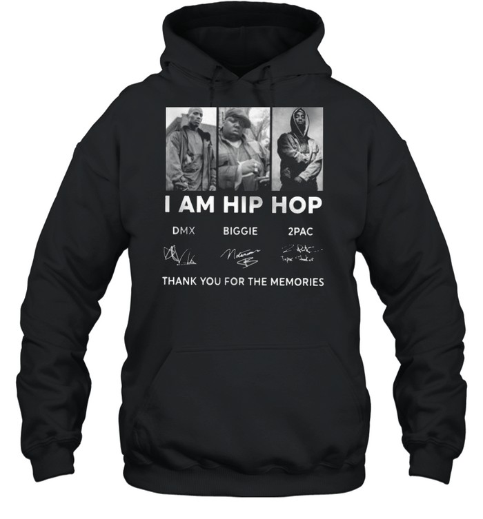 I am hip hop dmz biggie 2pac thank you for the memories shirt Unisex Hoodie