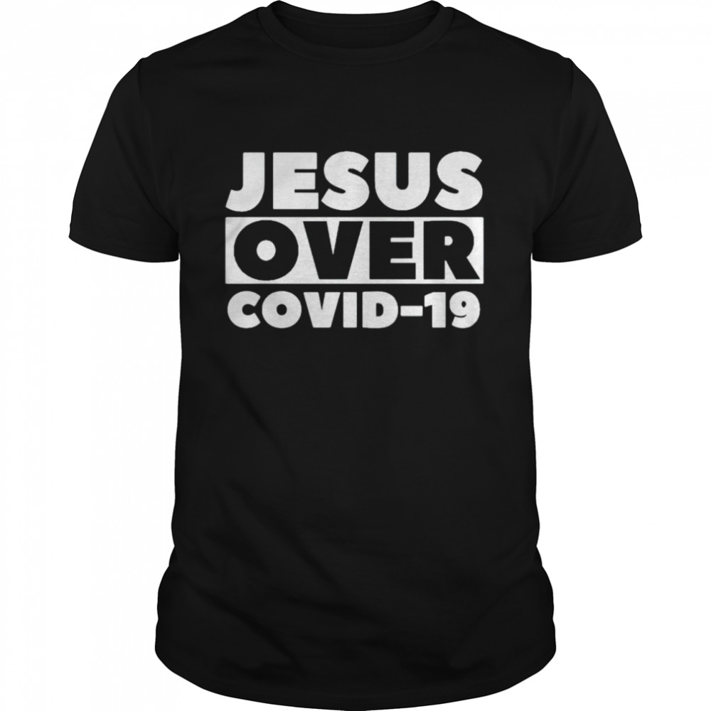 Jesus over Covid-19 coronavirus shirt Classic Men's T-shirt