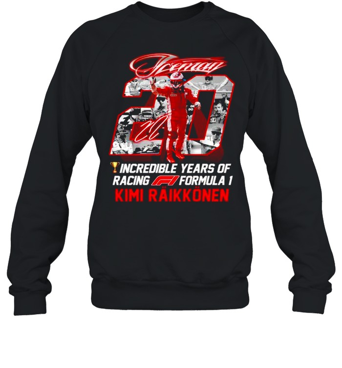 Kimi Raikkonen incredible years of racing formula shirt Unisex Sweatshirt