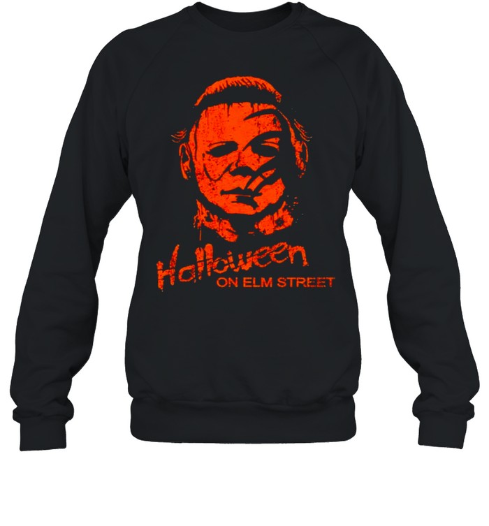 Michael Myers Halloween on elm street shirt Unisex Sweatshirt