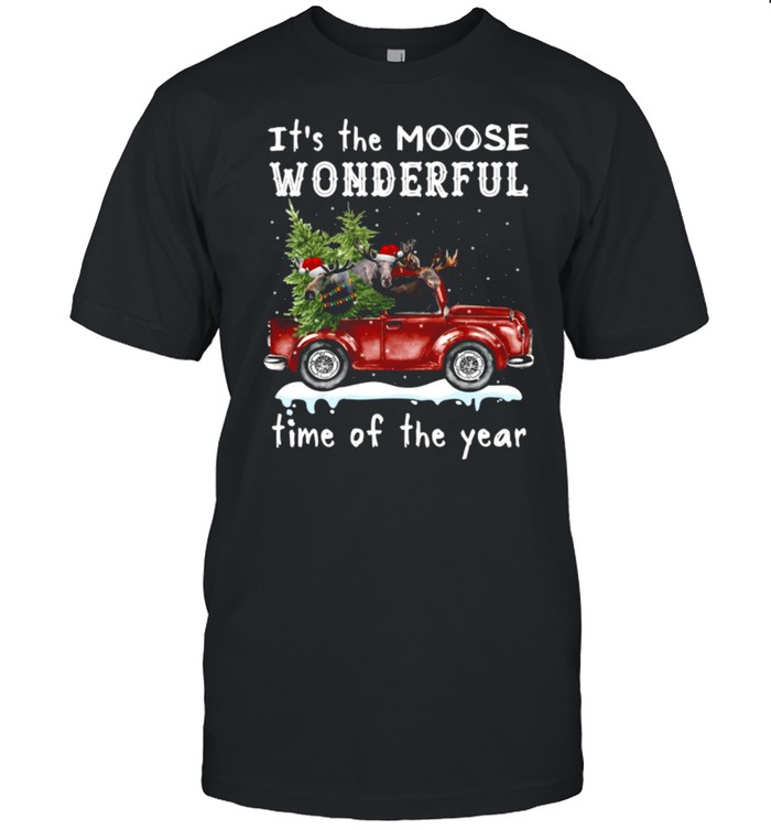 Its’s The Moose Wonderful Time Of The Year Shirts