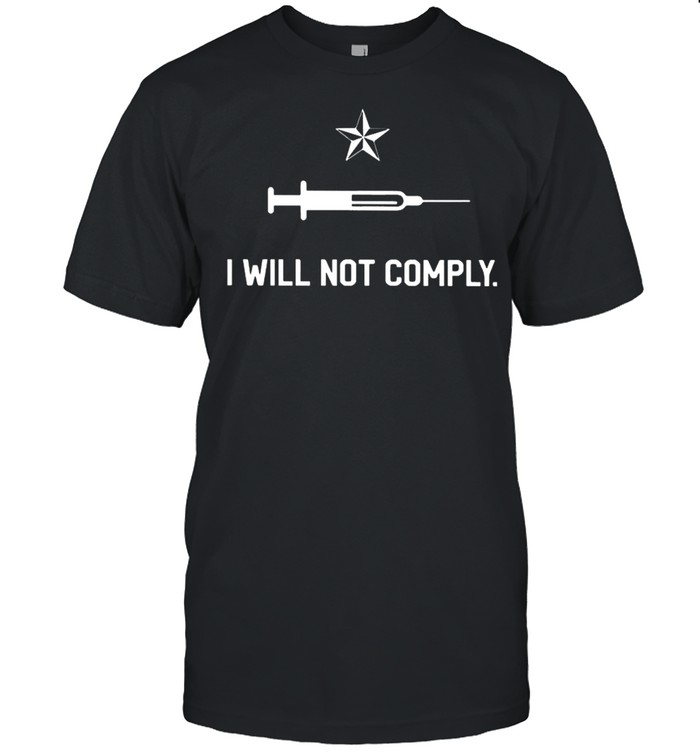Vaccinated I will not Comply 2021 shirt Classic Men's T-shirt