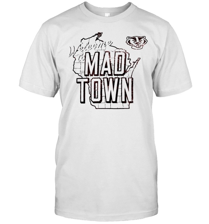 Wisconsin Badgers welcome to madtown shirt