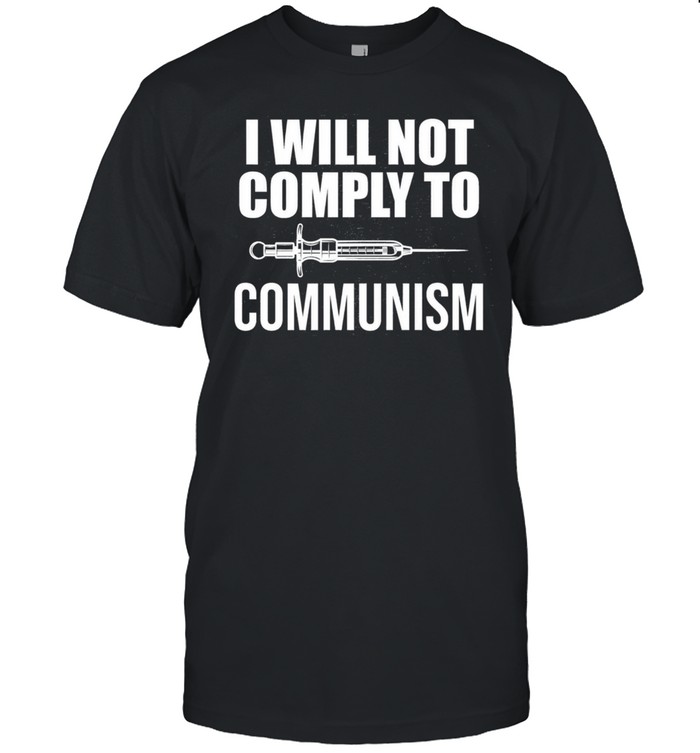 I Will Not Comply To Communism Republican shirt Classic Men's T-shirt