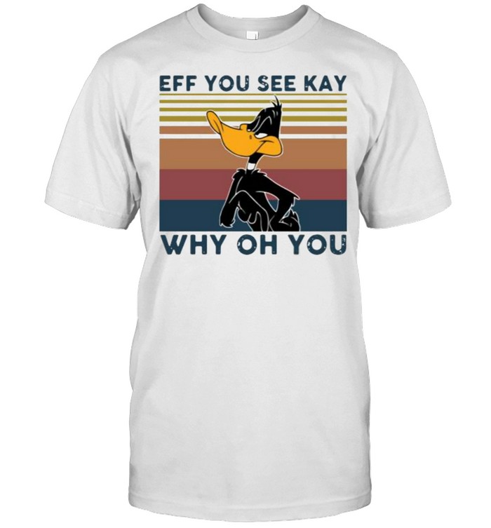 Daffy Duck Eff You See Kay Why Oh You Vintage  Classic Men's T-shirt