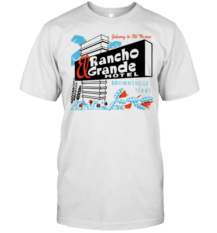 El Rancho grande motel shirt