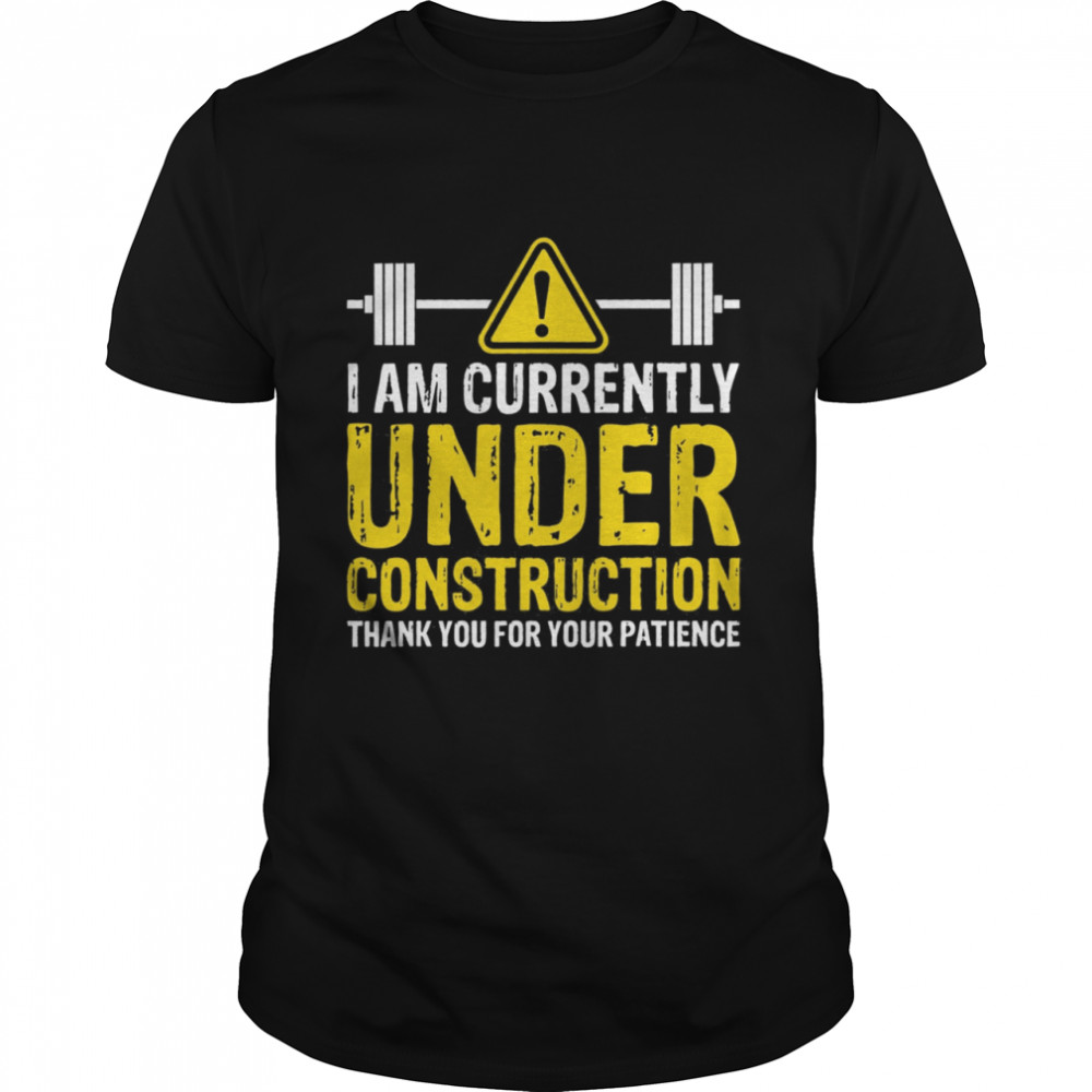 Is Ams Currentlys Unders Constructions Thanks Yous Fors Yours Patiences shirts