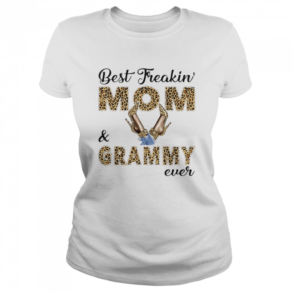 Best Freakin Mom And Grammy Ever T-shirt Classic Women's T-shirt