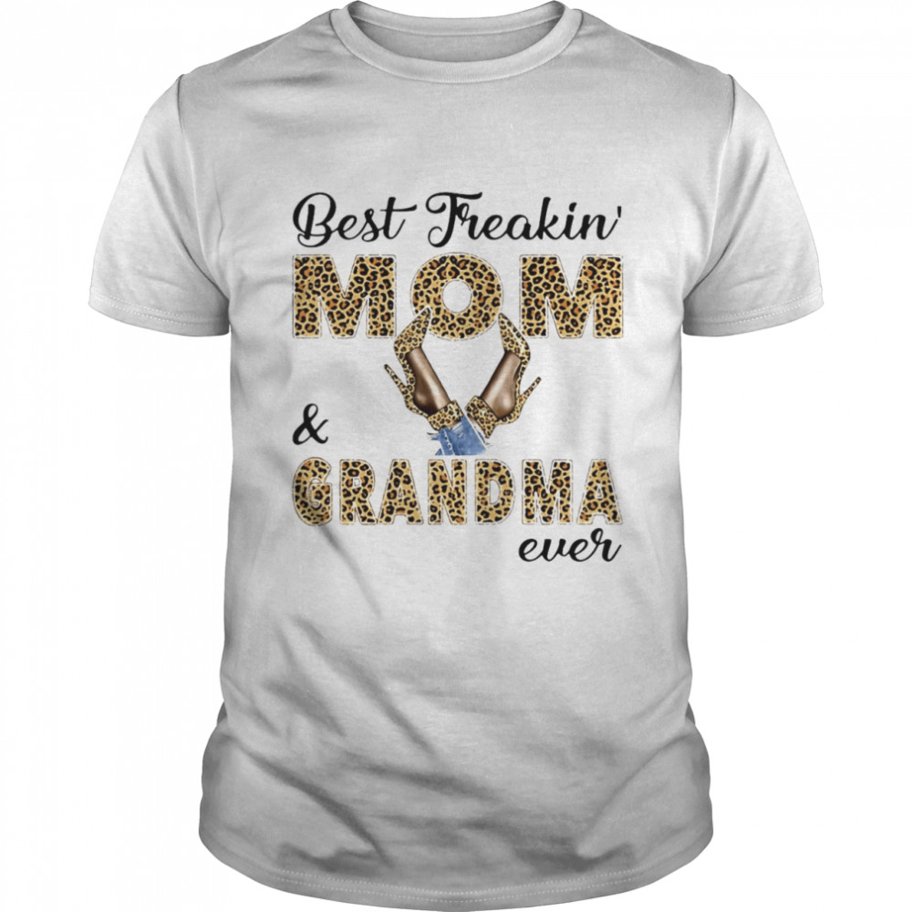 Best Freakin Mom And Grandma Ever T-shirt Classic Men's T-shirt