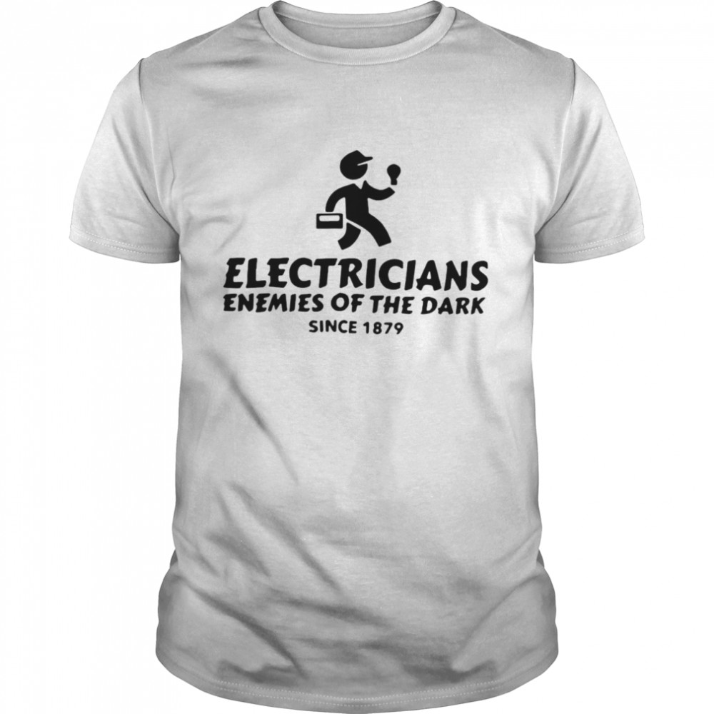 Electricians Enemies Of The Dark Since 1879 T-shirt Classic Men's T-shirt