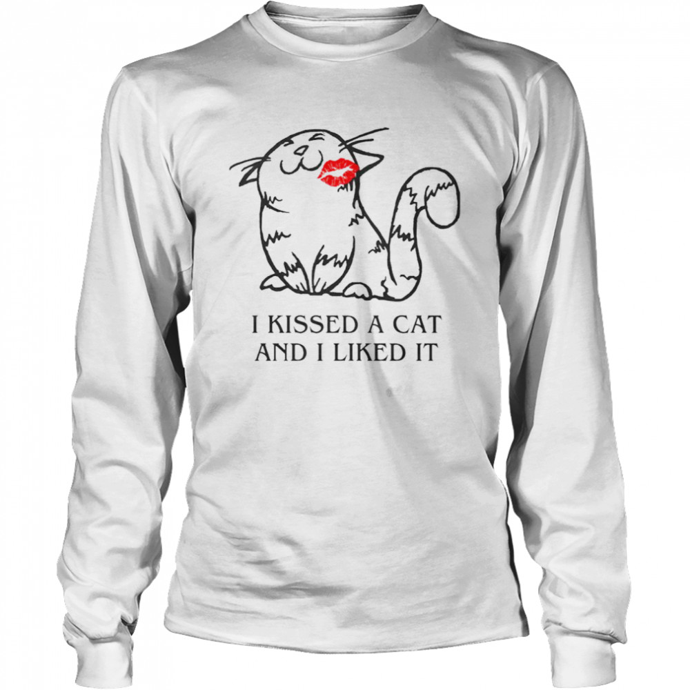 I kissed a cat and I liked it 2021 shirt Long Sleeved T-shirt