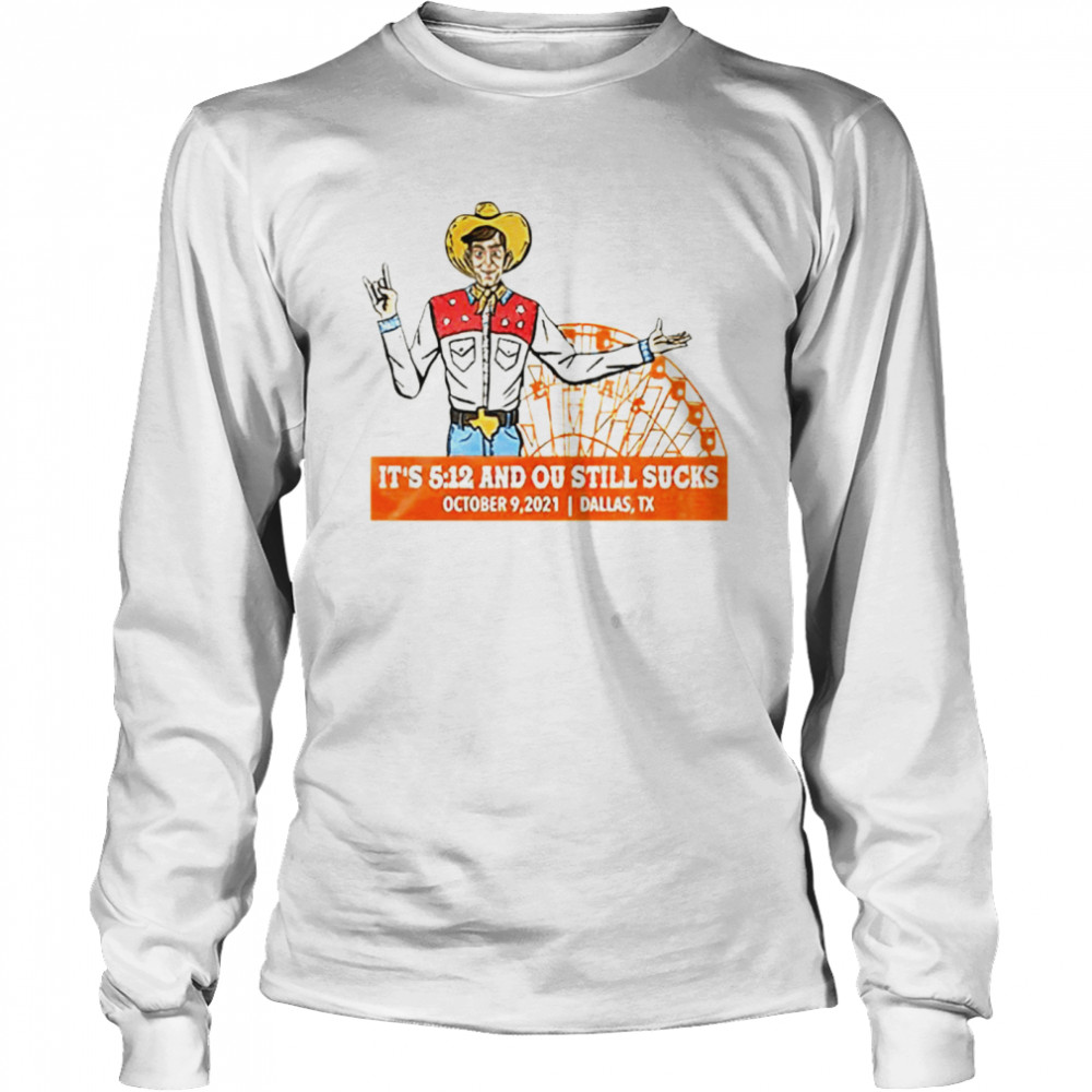 It’s 512 and ou still sucks Dallas Texas shirt Long Sleeved T-shirt