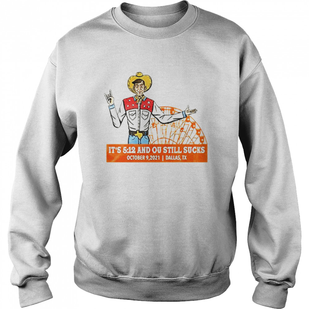 It’s 512 and ou still sucks Dallas Texas shirt Unisex Sweatshirt