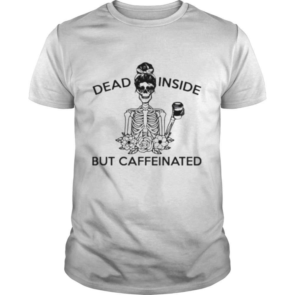 Skeleton dead inside but caffeinated t-shirt Classic Men's T-shirt