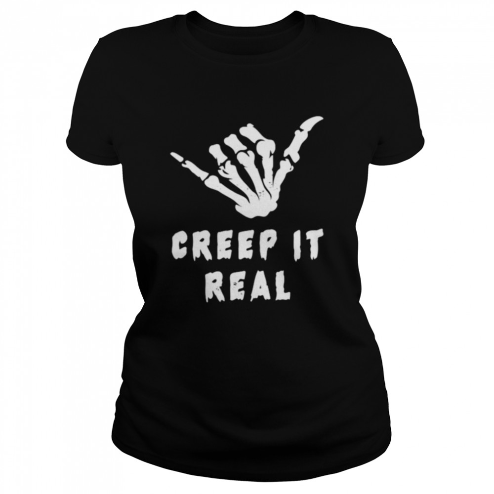 Skeleton hand creep it real t-shirt Classic Women's T-shirt