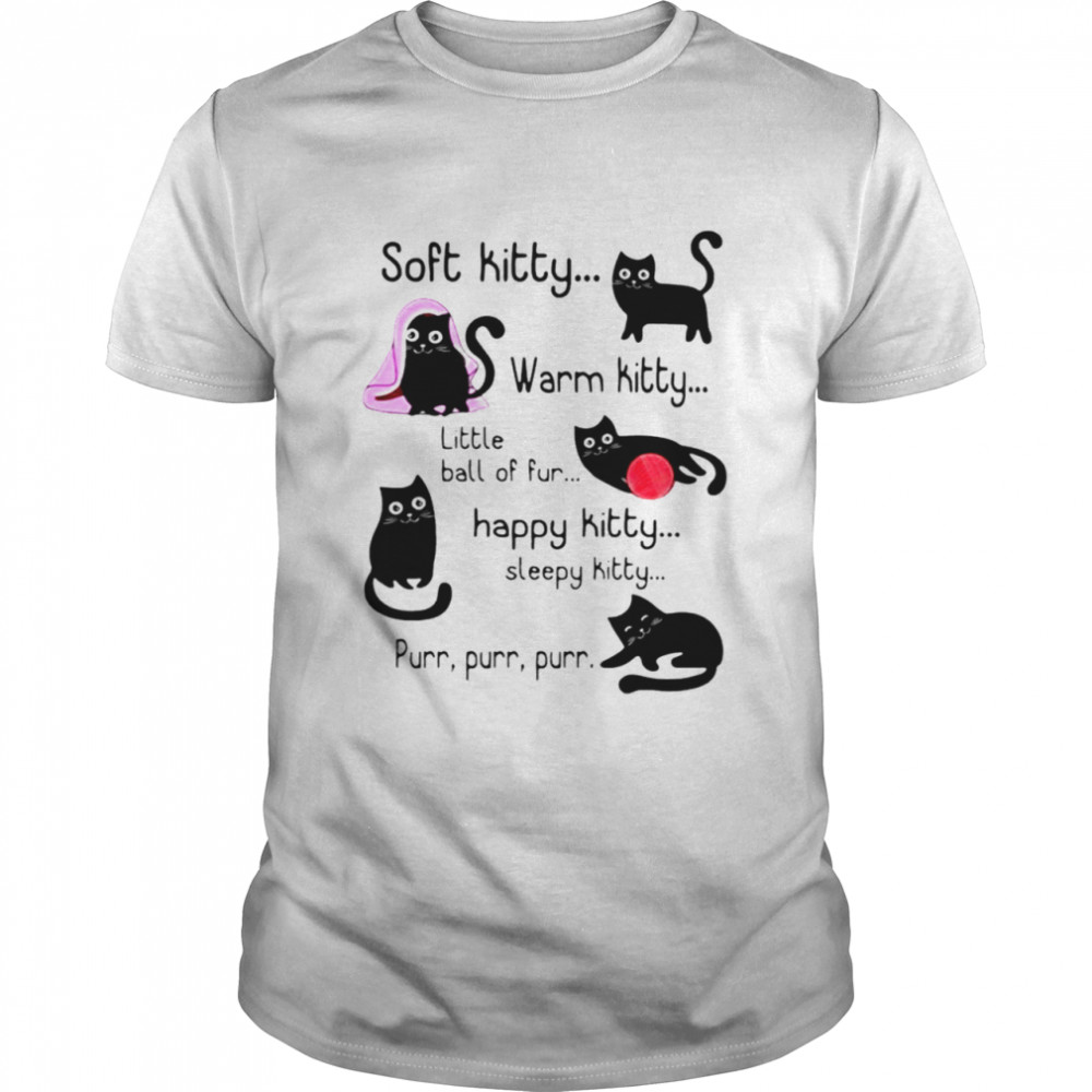 Soft kitty warm kitty little ball of fur happy kitty sleepy kitty cat lovers shirt Classic Men's T-shirt