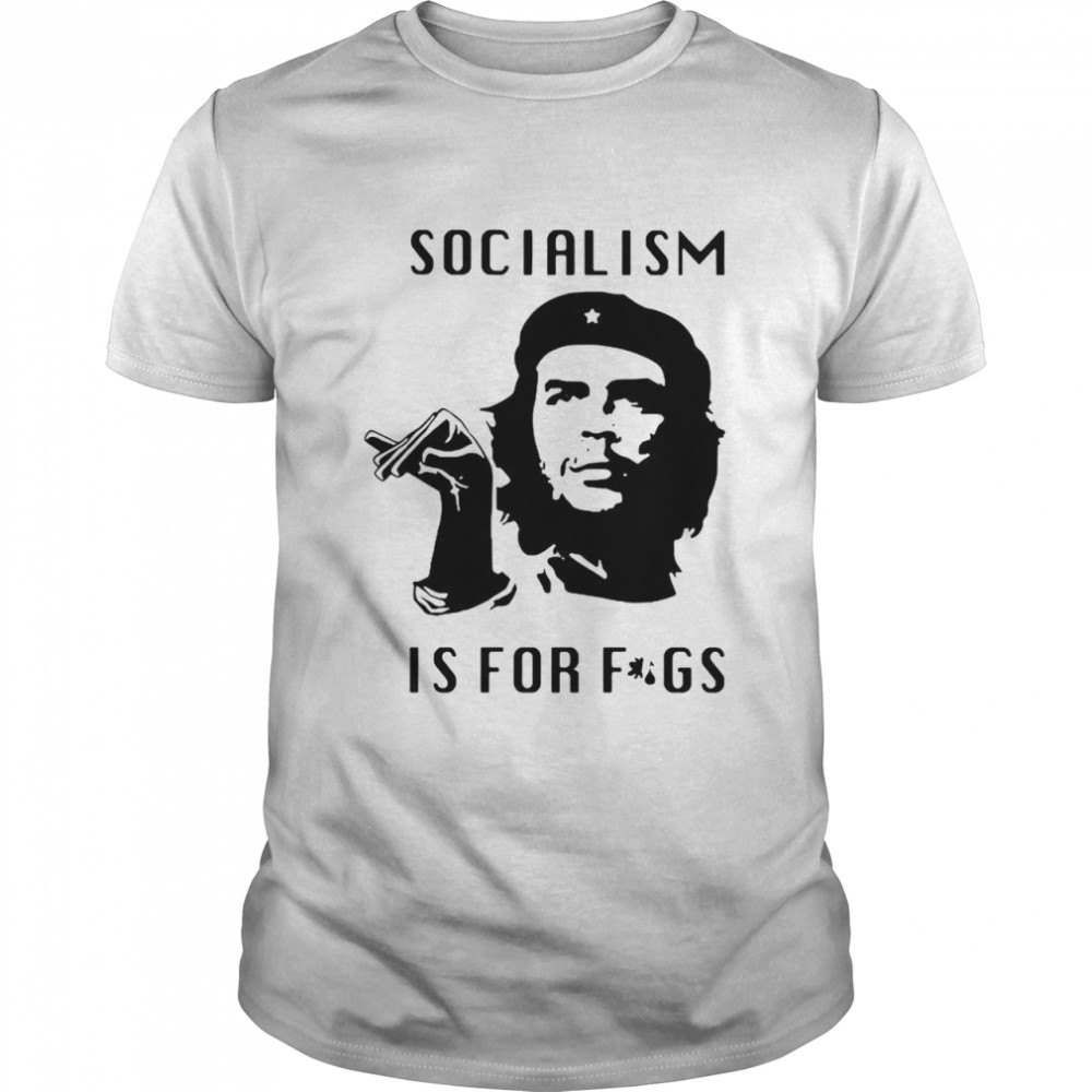 Steven Crowder Socialism is for fags shirt