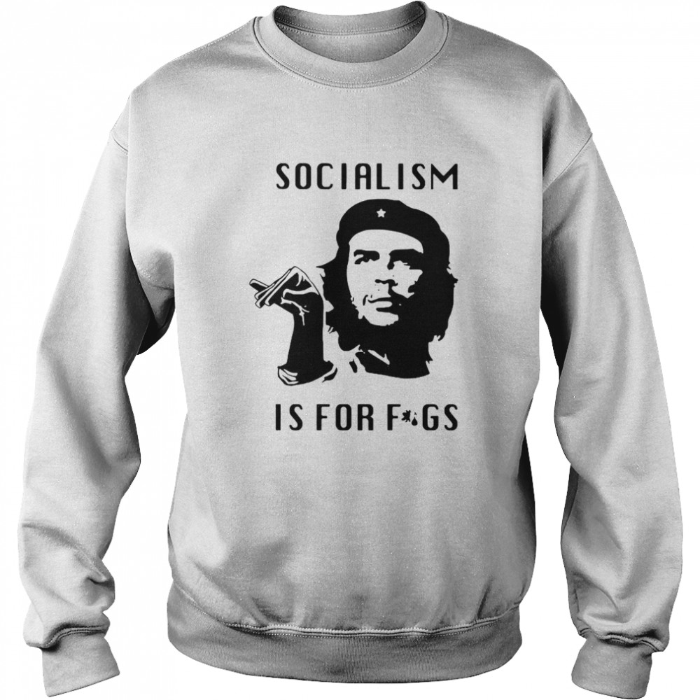 Steven Crowder Socialism is for fags shirt Unisex Sweatshirt