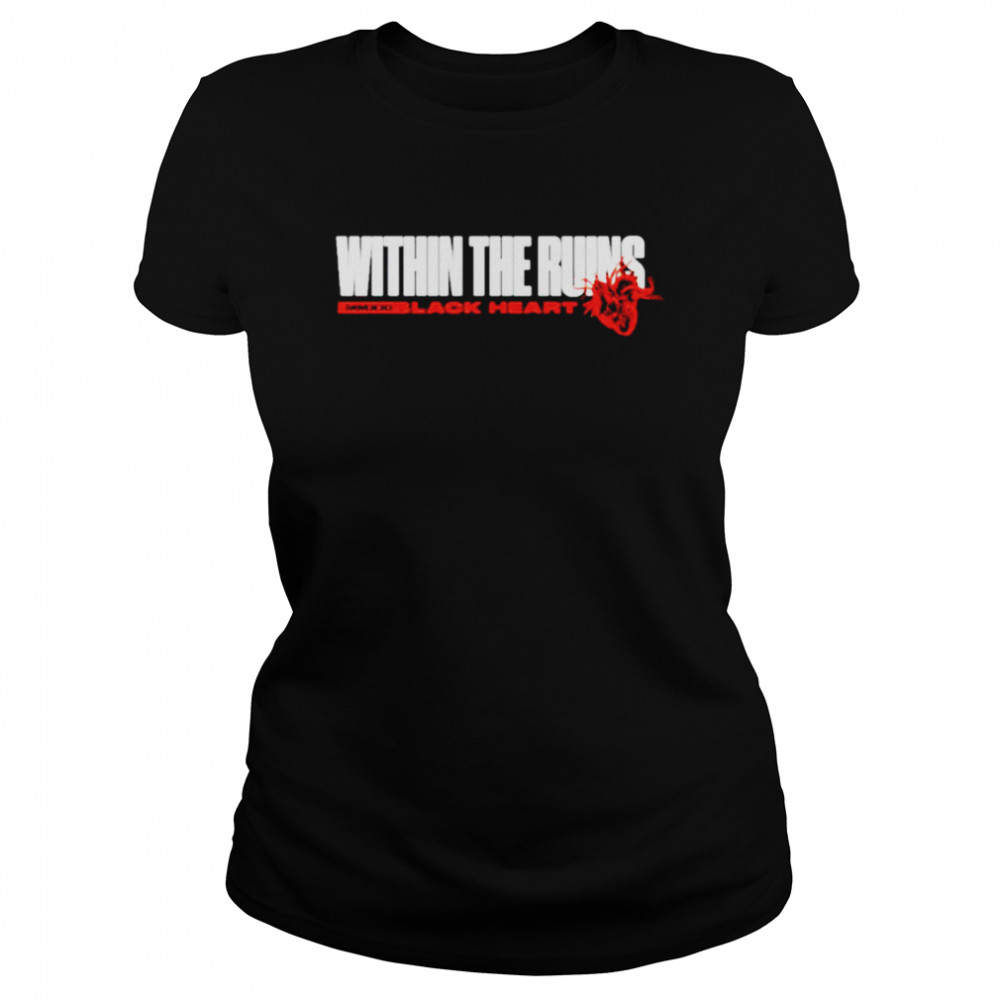 Within the ruins black heart shirt Classic Women's T-shirt