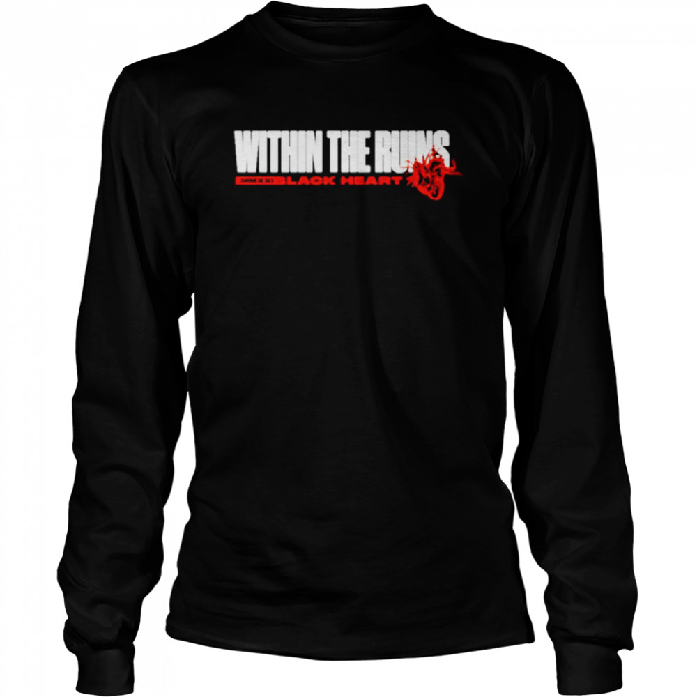 Within the ruins black heart shirt Long Sleeved T-shirt