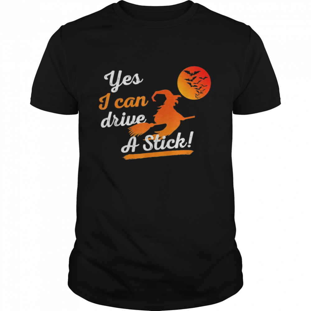 Halloween Witch Costumes Yes I Can Drive A Stick Broom shirt Classic Men's T-shirt