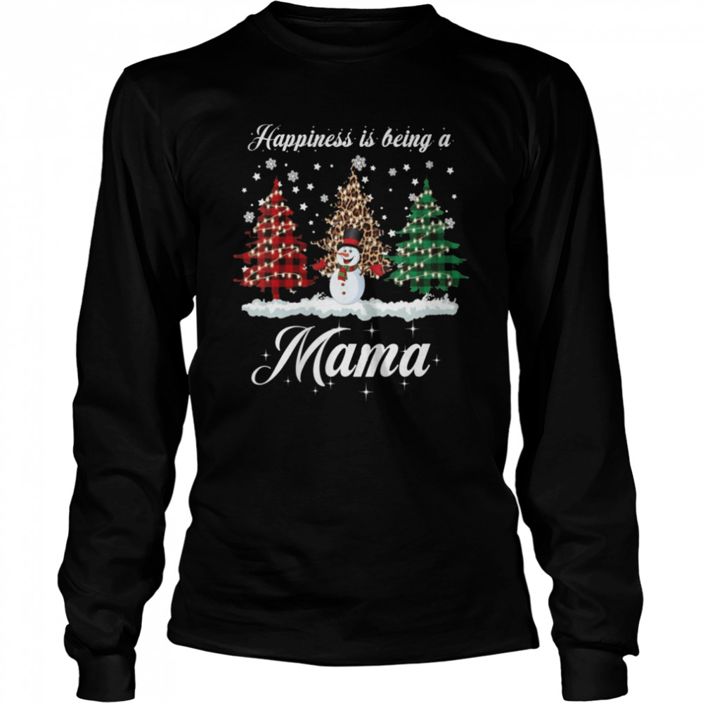 Happiness Is Being A Mama Matching Family Christmas Trees Long Sleeved T-shirt