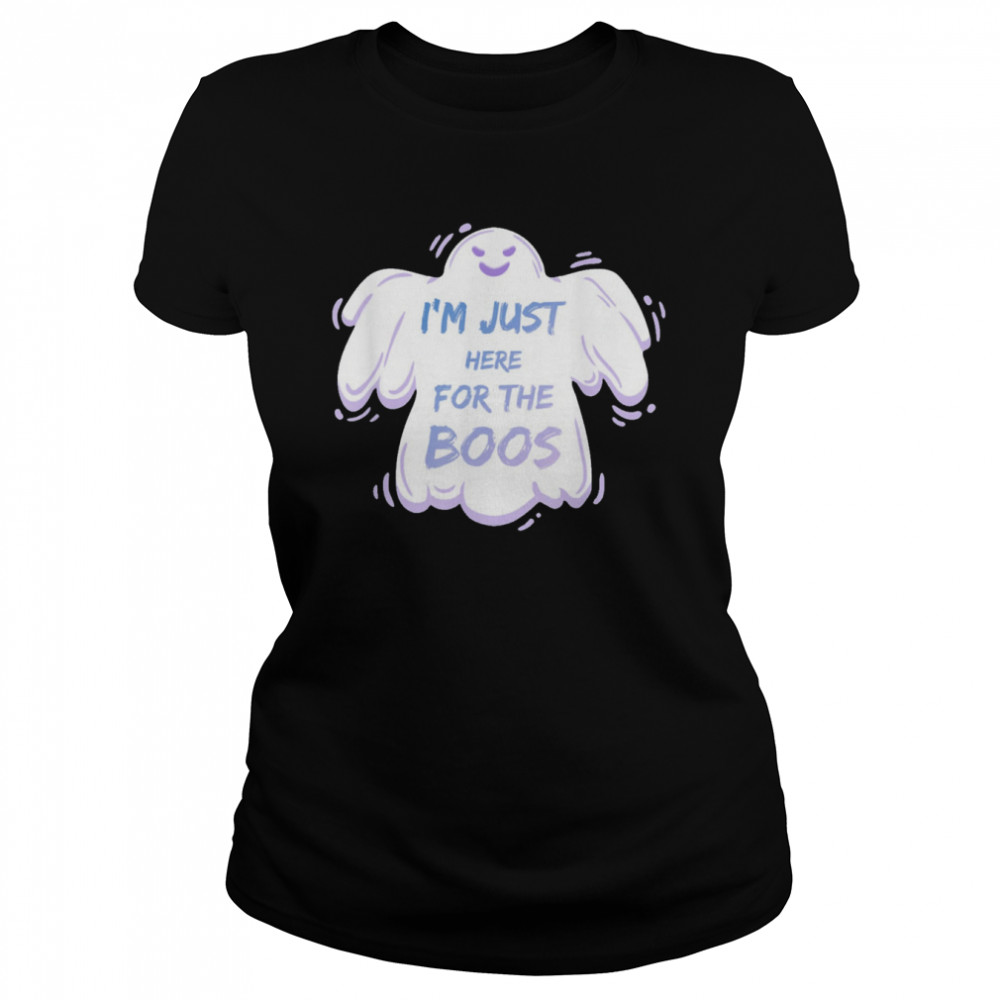 Im Just Here For The Boos Cute Halloween Ghost shirt Classic Women's T-shirt