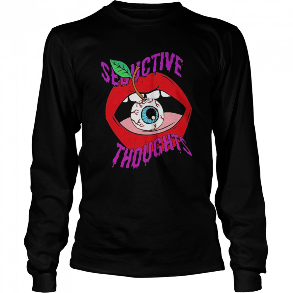 Seductive Thoughts shirt Long Sleeved T-shirt