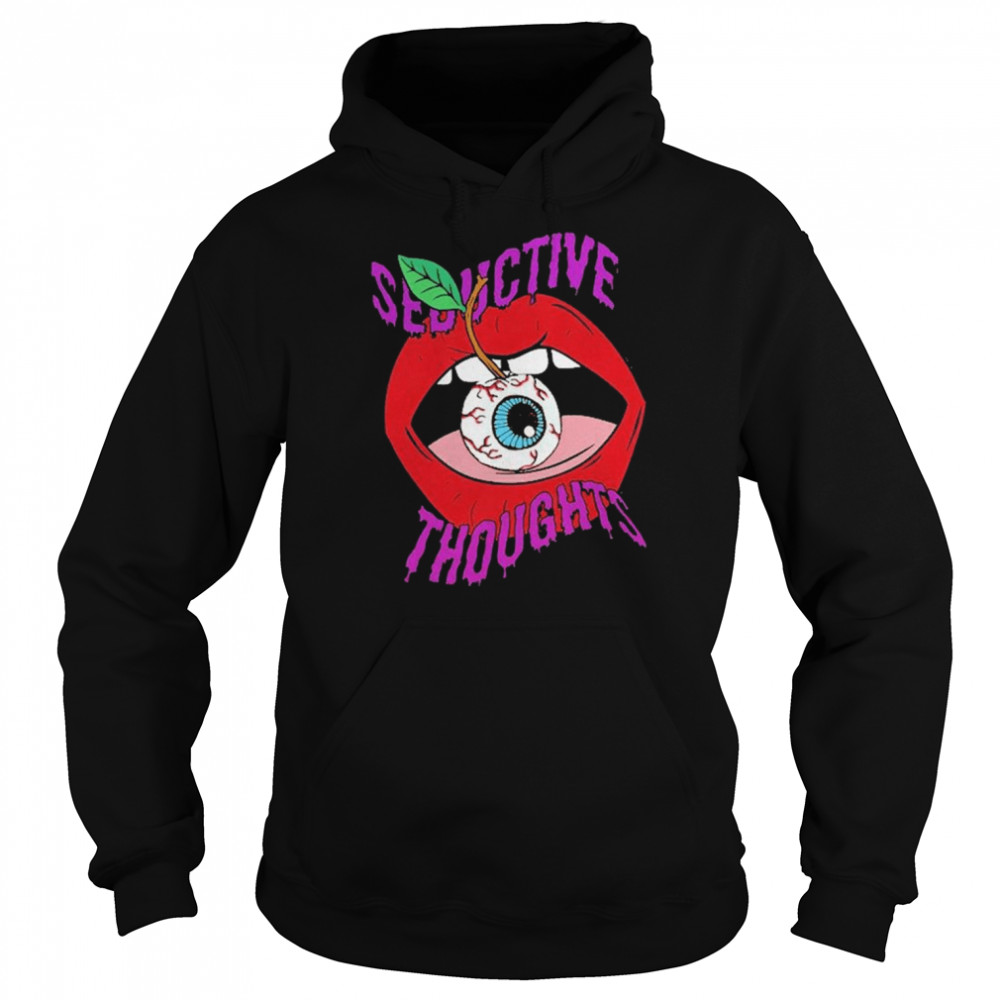 Seductive Thoughts shirt Unisex Hoodie