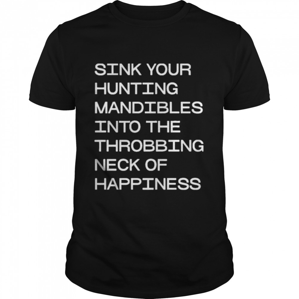 Sink your hunting mandibles shirt Classic Men's T-shirt