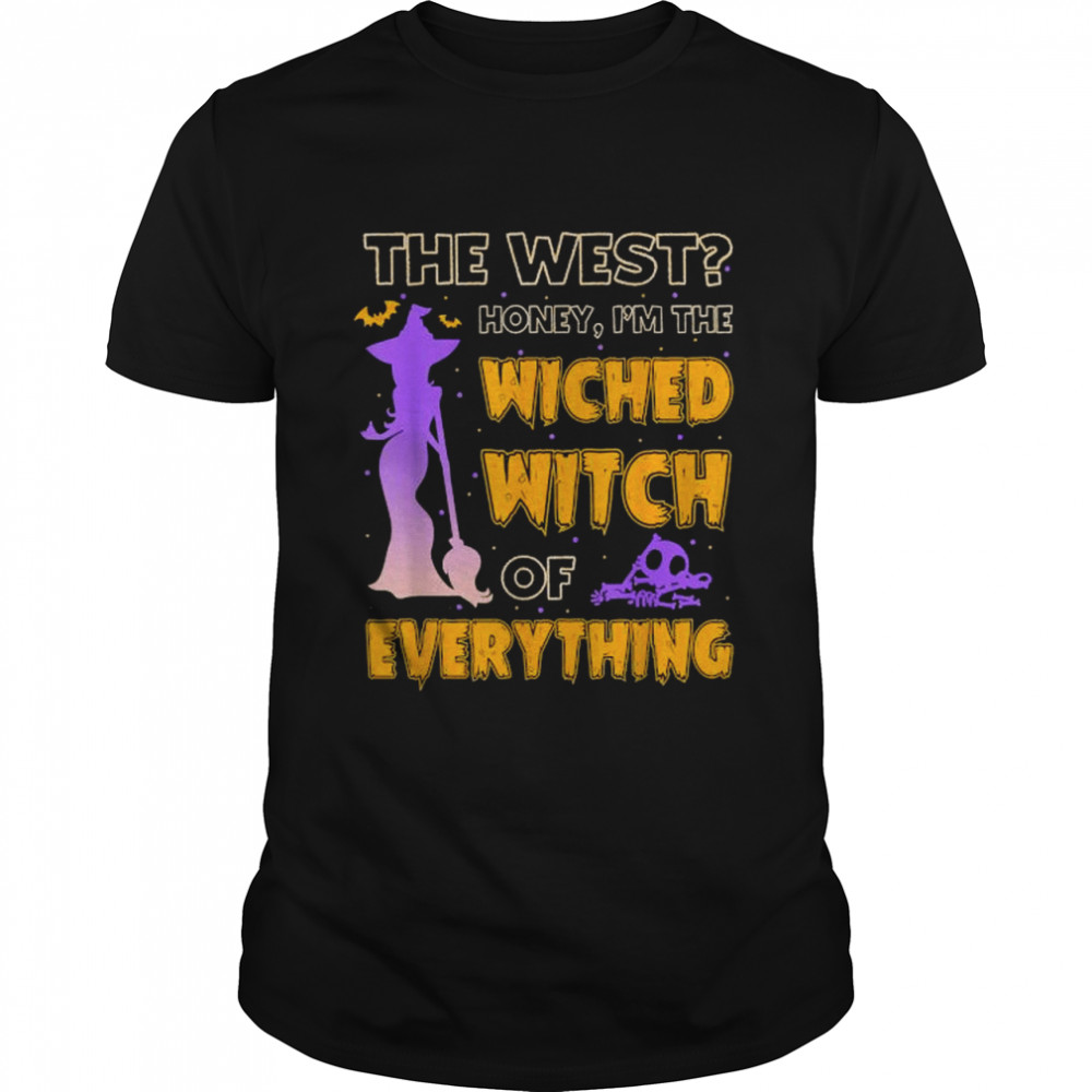 The West Oh Honey, I’m The Wicked Witch Of Everything T- Classic Men's T-shirt