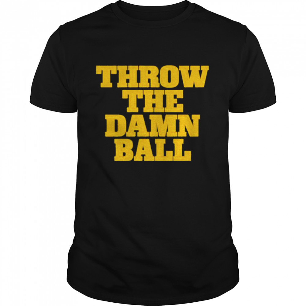 throw the damn ball blue by 90 shirts