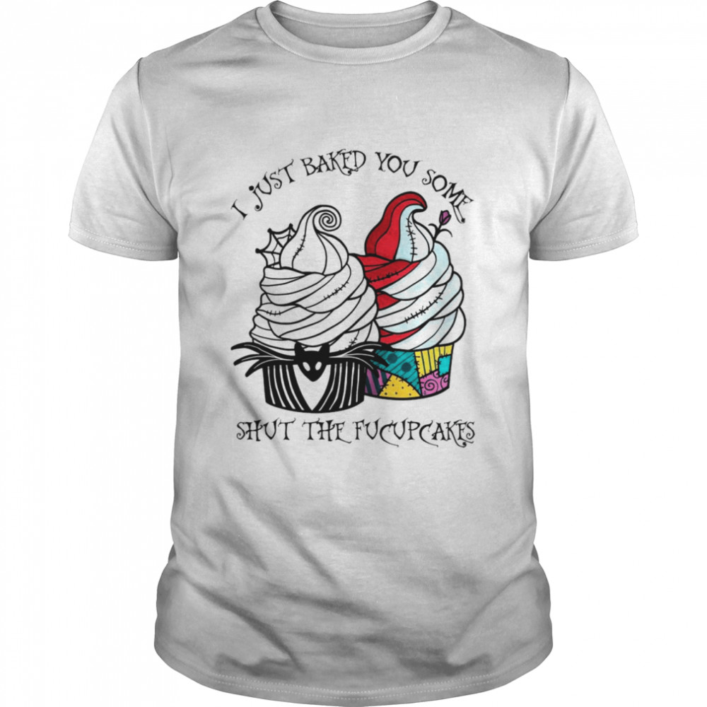 Jack Skellington And Sally I Just Baked You Some Shut The Fucupcakes  Classic Men's T-shirt